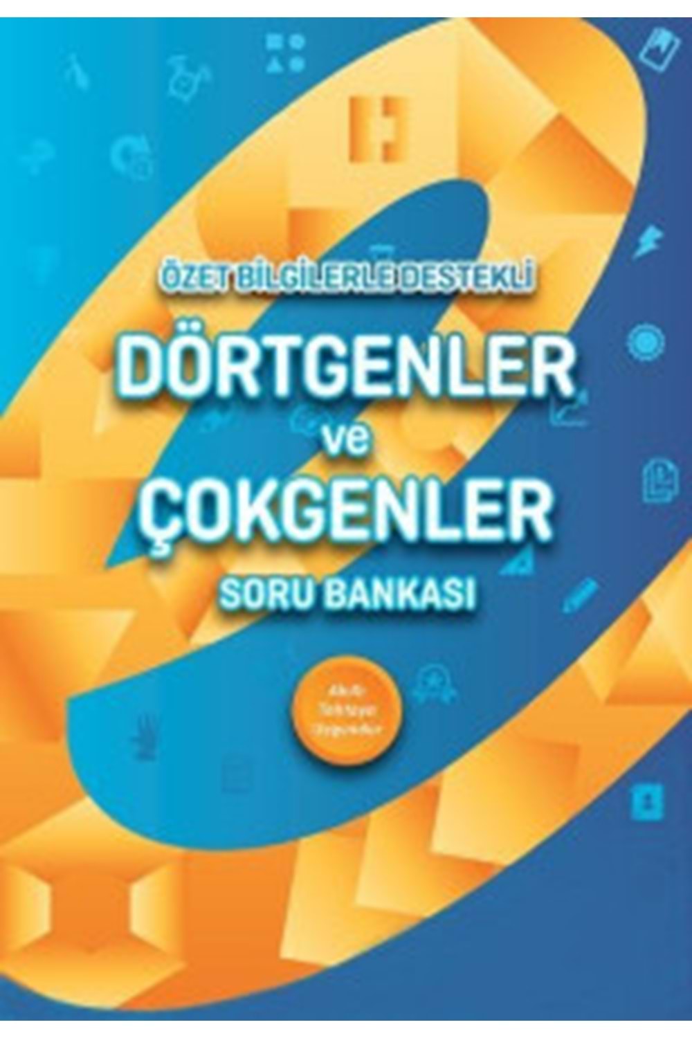 ENDEMİK DÖRTGENLER VE ÇOKGENLER SORU BANKASI