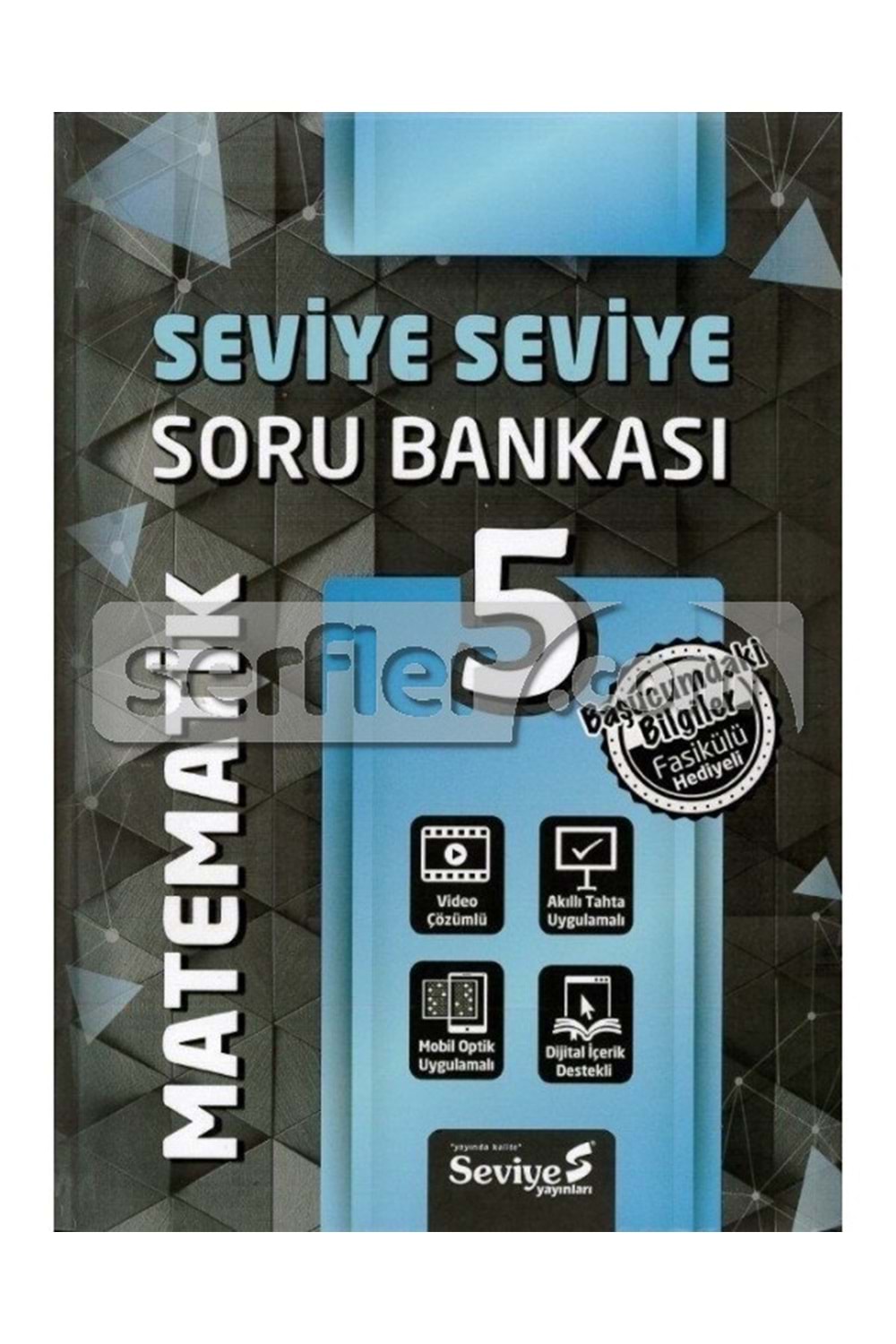 SEVİYE 5.SINIF MATEMATİK KAZANIM HÜCRELİ SORU BANKASI FASİKÜL HEDİYELİ (FASİKÜL 80 SF.)