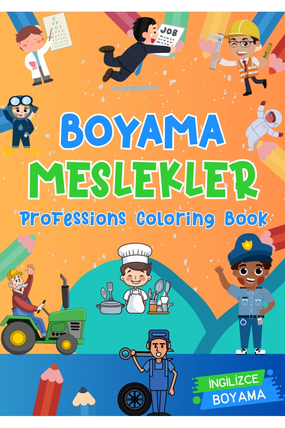 ÇOCUKLAR İÇİN MESLEKLER BOYAMA KİTABI 1 - İNGİLİZCE KELİMELERLE