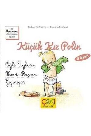 KÜÇÜK KIZ POLİN - ÖĞLE UYKUSU - KENDİ BAŞINA GİYİN