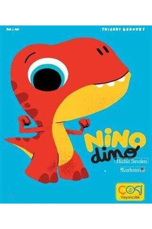 NİNO DİNO HİÇBİR ŞEYDEN KORKMUYOR