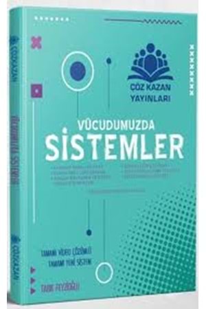 ÇÖZ KAZAN AYT BİYOLOJİ VÜCUDUMUZDA SİSTEMLER