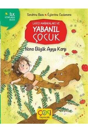 LASCO MAĞARALARI VE YABANIL ÇOCUK - NONO BÜYÜK AYIYA KARŞI