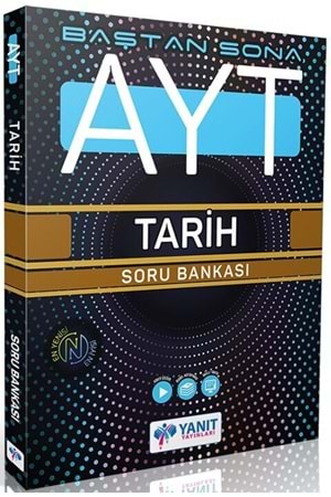 YANIT AYT BAŞTAN SONA TARİH SORU BANKASI