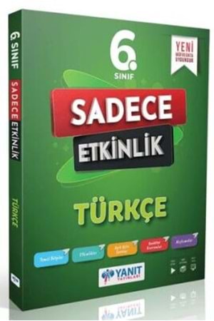 YANIT 6.SINIF TÜRKÇE SADECE ETKİNLİK