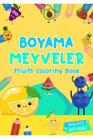 ÇOCUKLAR İÇİN MEYVELER BOYAMA KİTABI 1 - İNGİLİZCE İSİMLERLE EĞİTİCİ