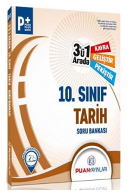 PUAN 10.SINIF T ARİH 3'Ü 1 ARADA SORU BANKASI