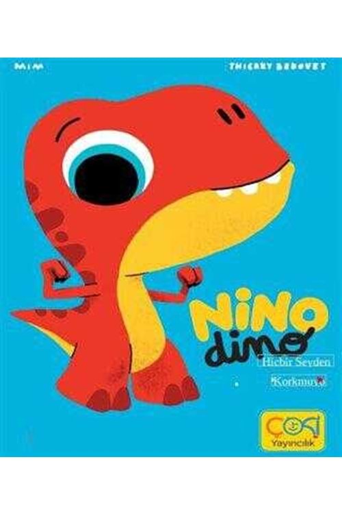 NİNO DİNO HİÇBİR ŞEYDEN KORKMUYOR