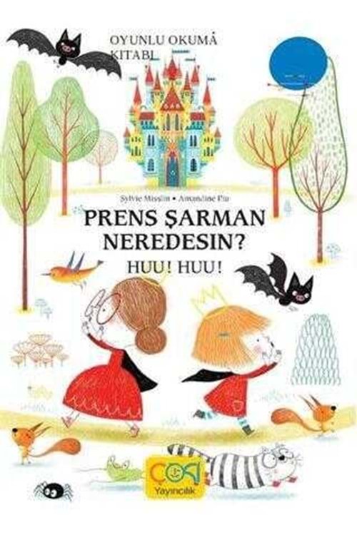 PRENS ŞARMAN NEREDESİN? HUU! HUU!
