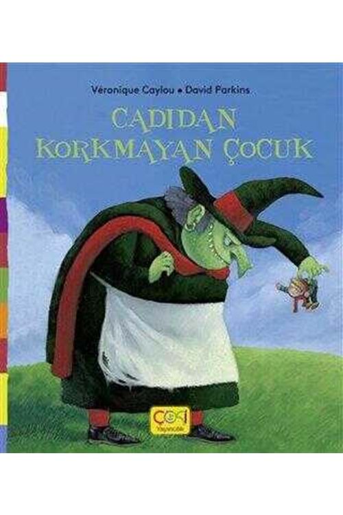 CADIDAN KORKMAYAN ÇOCUK