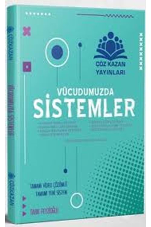 ÇÖZ KAZAN AYT BİYOLOJİ VÜCUDUMUZDA SİSTEMLER
