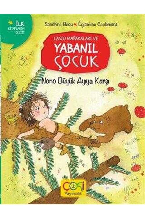 LASCO MAĞARALARI VE YABANIL ÇOCUK - NONO BÜYÜK AYIYA KARŞI