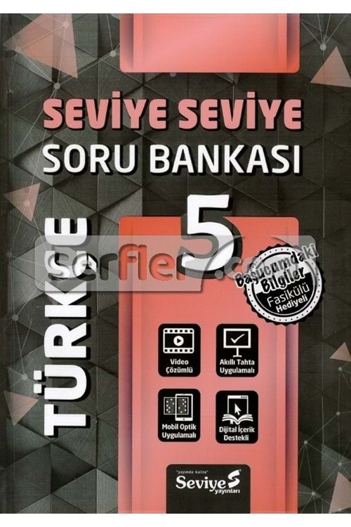 SEVİYE 5.SINIF TÜRKÇE KAZANIM HÜCRELİ SORU BANKASI FASİKÜL HEDİYELİ (FASİKÜL 56 SF.)
