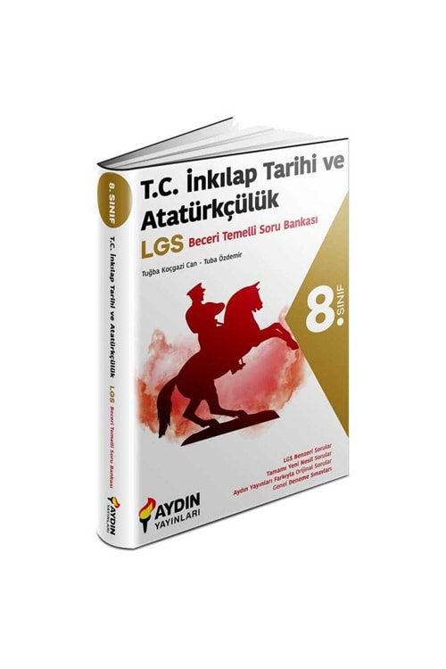 AYDIN 8.SINIF T.C. İNKILAP TARİHİ VE ATATÜRKÇÜLÜK BECERİ TEMELLİ SORU BANKASI