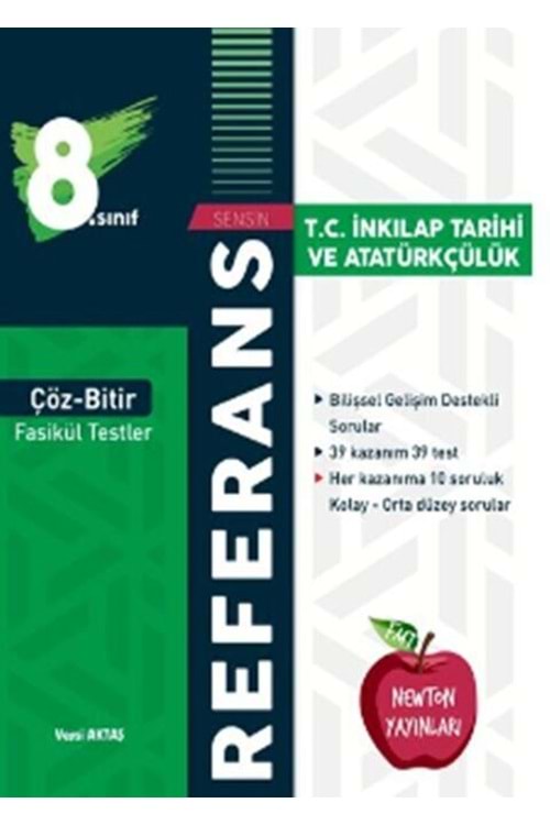 NEWTON 8.SINIF REFERANS ÇÖZ BİTİR FASİKÜL TESTLER--T.C. İNKLAP TARİHİ VE ATATÜRKÇÜLÜK