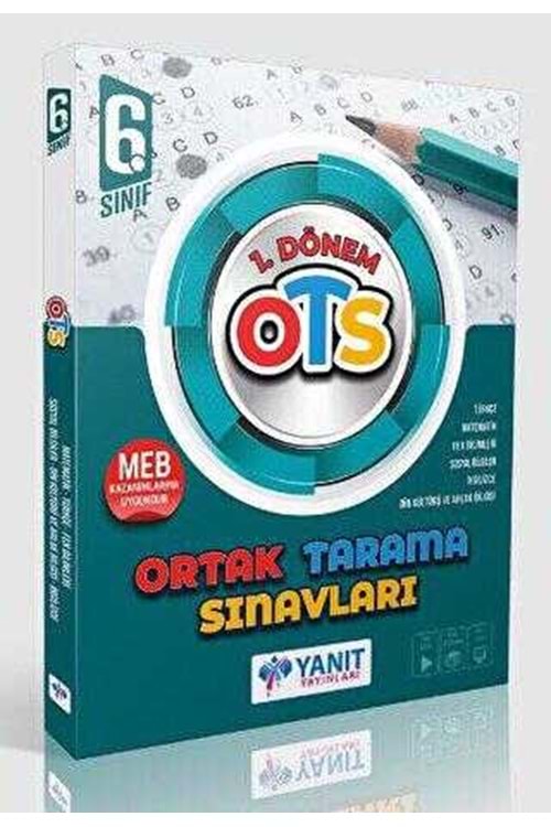 YANIT 6.SINIF 1.YARIYIL ORTAK TARAMA SINAVLAR-OTS