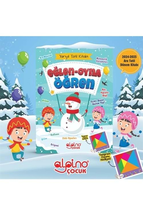 ALPİNO OKUL ÖNCESİ YARIYIL TATİL KİTABI EĞLEN-OYNA ÖĞREN+TANGRAM