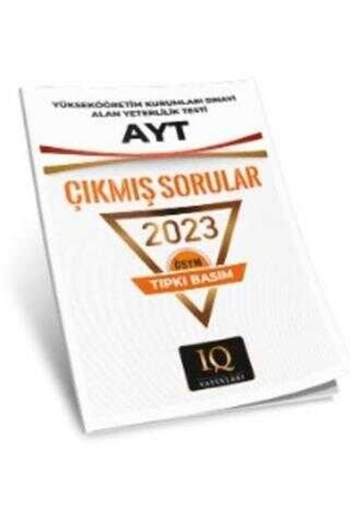 IQ ÖSYM ÇIKMIŞ SORULAR - AYT 2023