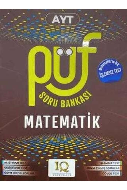 IQ AYT MATEMATİK PÜF SORU BANKASI