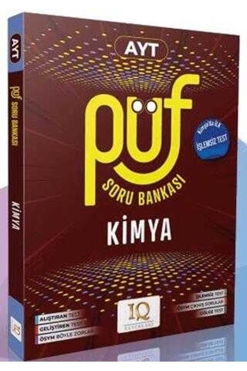 IQ AYT KİMYA PÜF SORU BANKASI