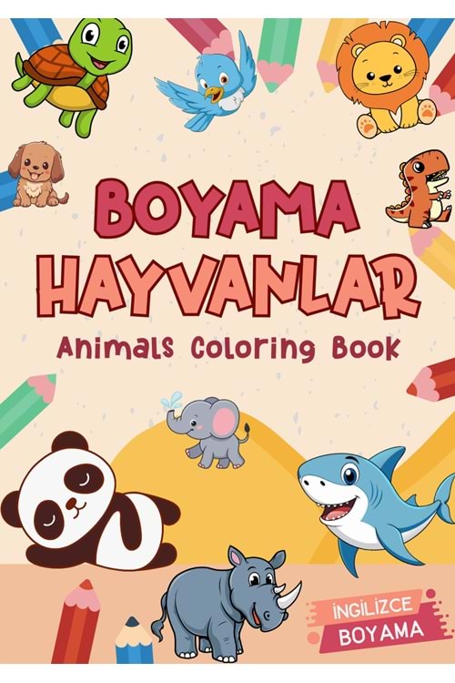 ÇOCUKLAR İÇİN HAYVANLAR BOYAMA KİTABI 1 - İNGİLİZCE İSİMLERLE EĞİTİCİ
