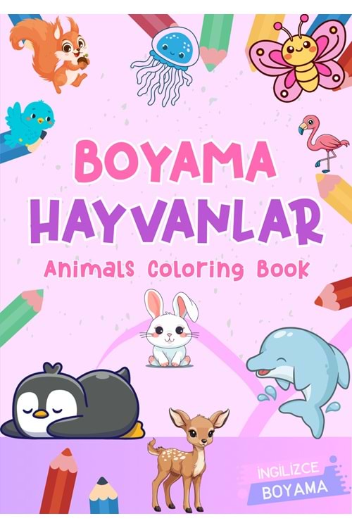 EĞLENCELİ HAYVANLAR BOYAMA KİTABI 2 - İNGİLİZCE İSİMLERLE EĞİTİCİ