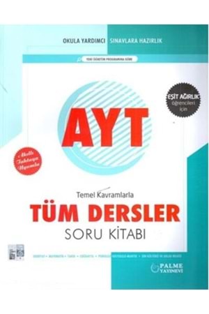 PALME AYT TÜM DERSLER SORU BANKASI (EŞİT AĞIRLIK)
