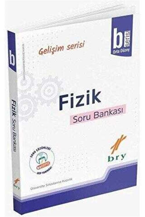 BRY GELİŞİM SERİSİ - FİZİK - SORU BANKASI - B