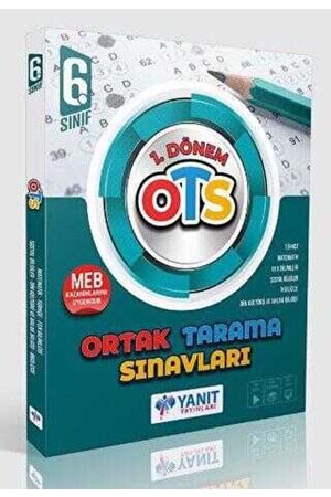 YANIT 6.SINIF 1.YARIYIL ORTAK TARAMA SINAVLAR-OTS