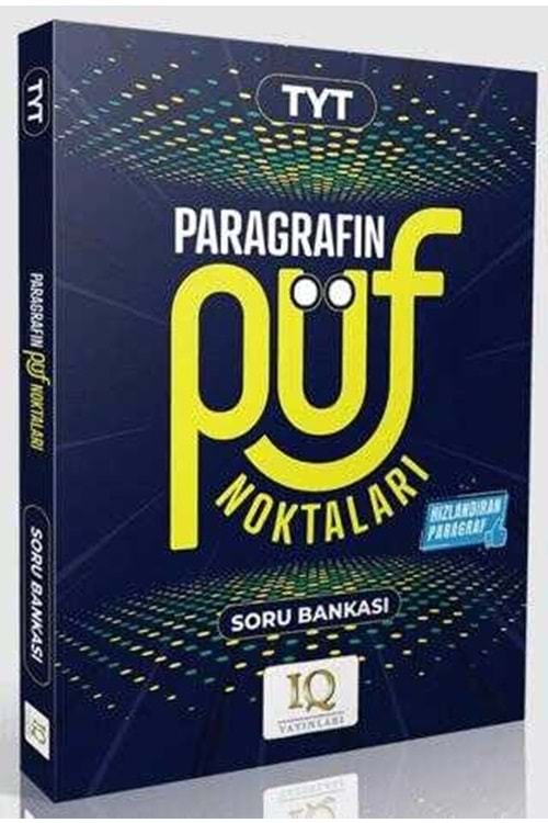 IQ YAYINLARI TYT PARAGRAFIN PÜF NOKTALARI
