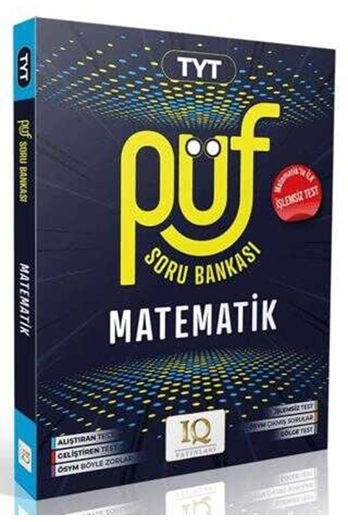 IQ TYT MATEMATİK PÜF SORU BANKASI