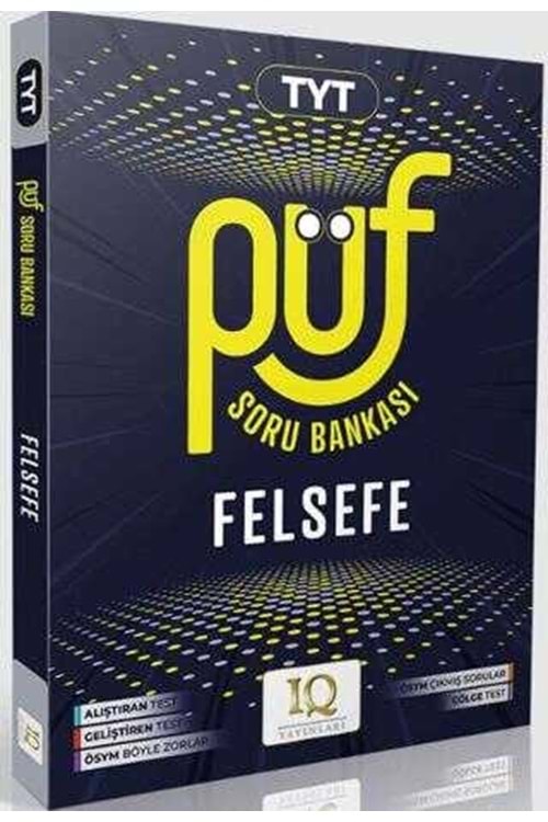 IQ TYT FELSEFE PÜF SORU BANKASI