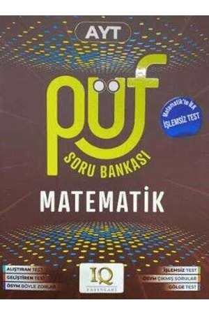 IQ AYT MATEMATİK PÜF SORU BANKASI