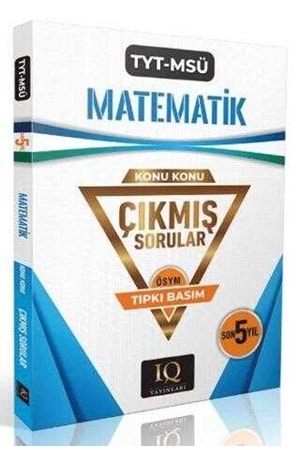 IQ YAYINLARI TYT-MSÜ MATEMATİK ÇIKMIŞ SO.2018-2024