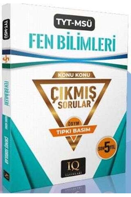 IQ YAYINLARI TYT-MSÜ FEN BİLİM ÇIKMIŞ SO.2020-2024